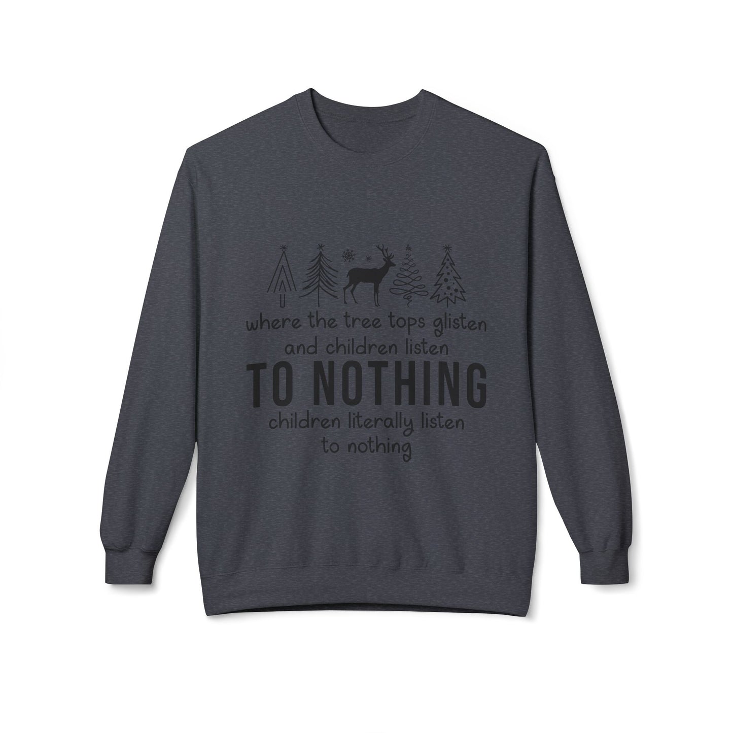 "Children Listen to Nothing" Funny Christmas Sweater