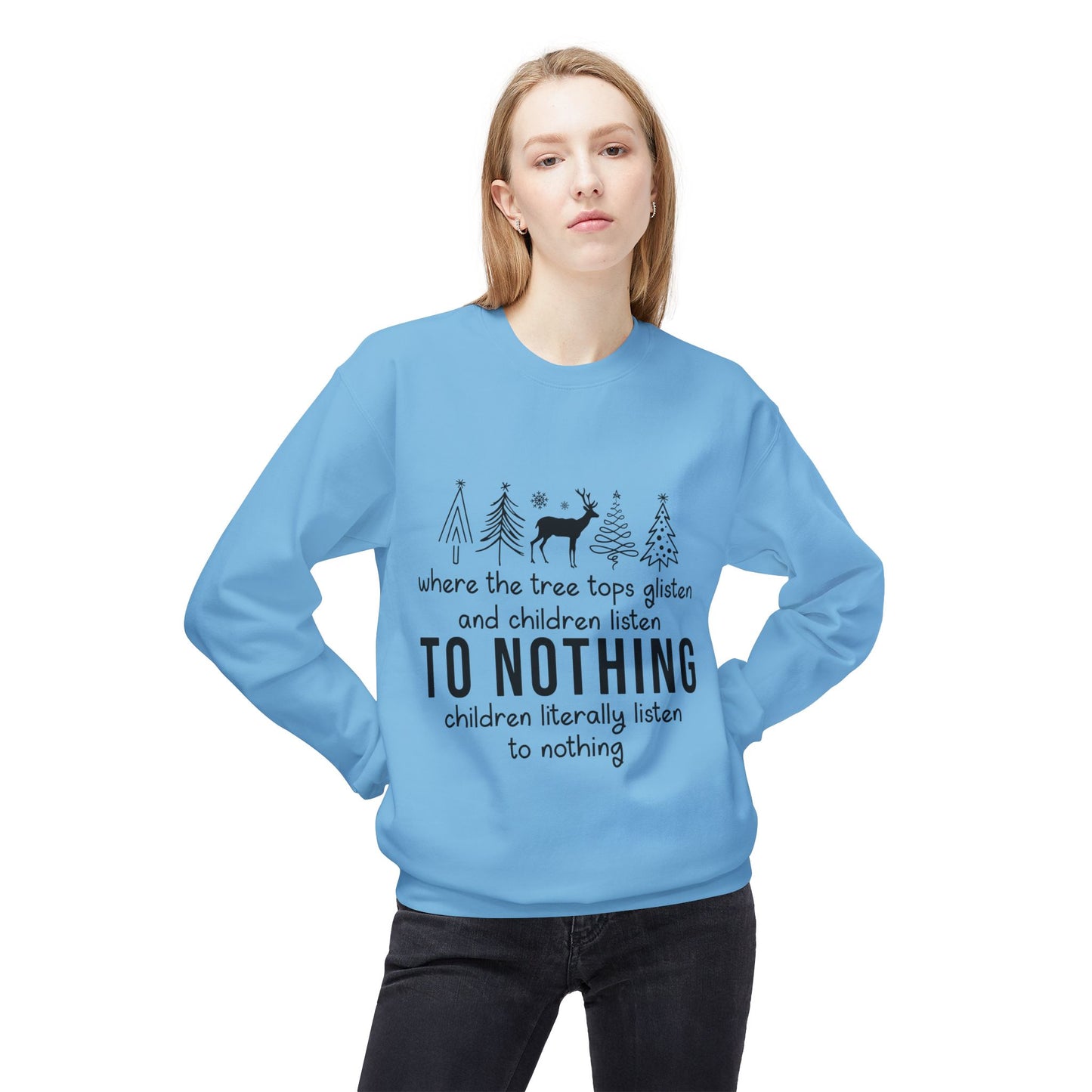 "Children Listen to Nothing" Funny Christmas Sweater