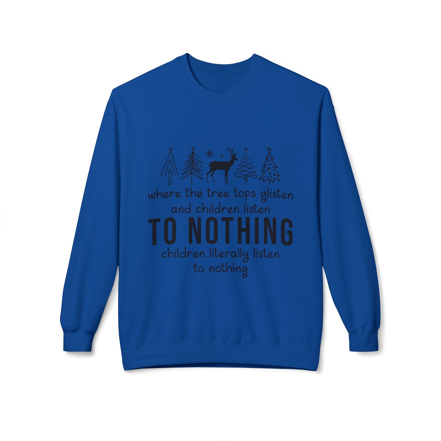 "Children Listen to Nothing" Funny Christmas Sweater