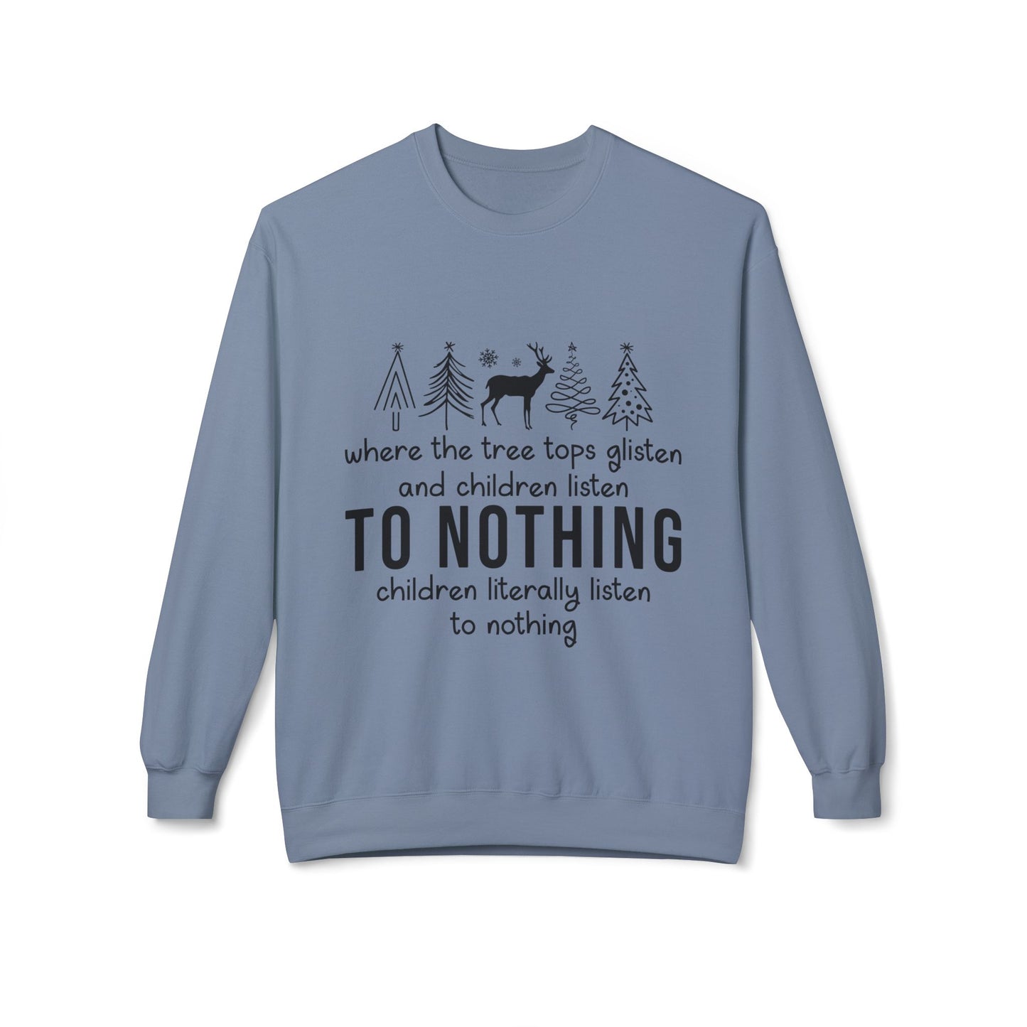 "Children Listen to Nothing" Funny Christmas Sweater