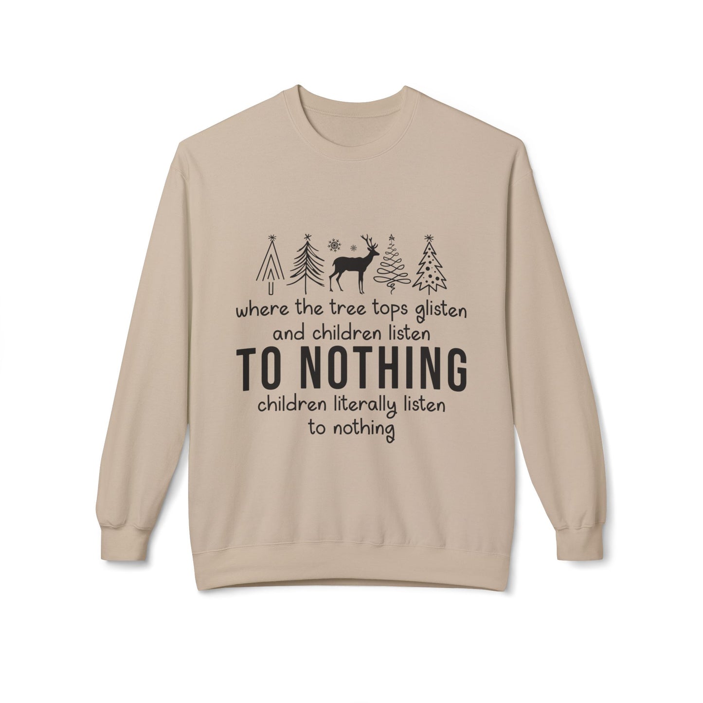 "Children Listen to Nothing" Funny Christmas Sweater