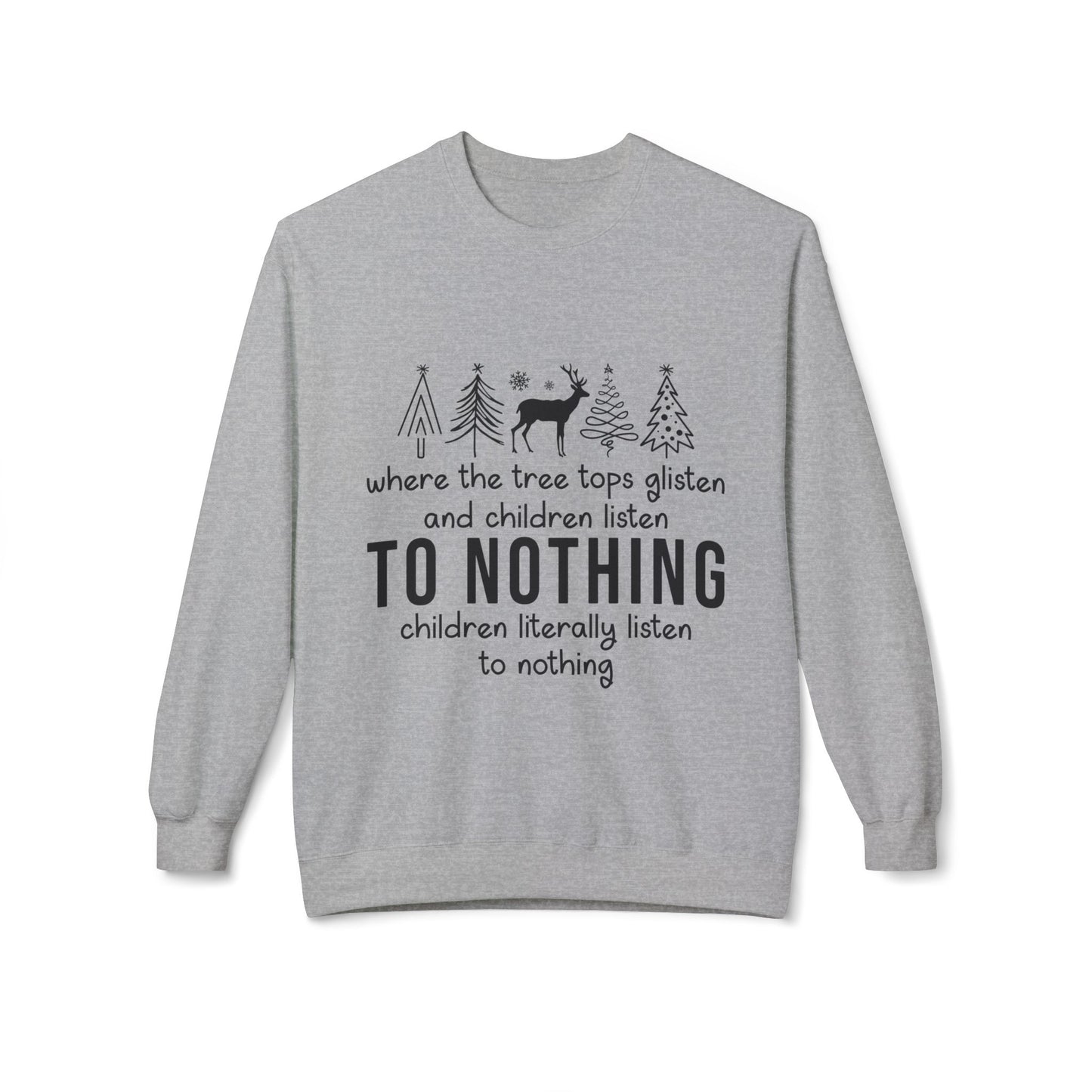 "Children Listen to Nothing" Funny Christmas Sweater