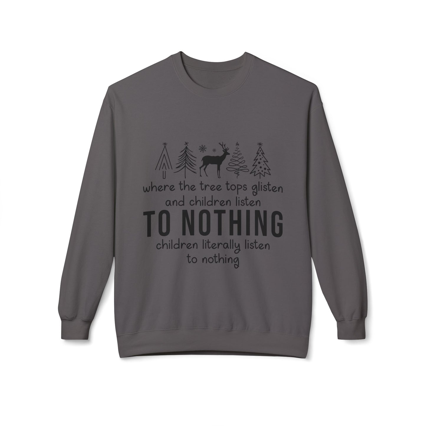 "Children Listen to Nothing" Funny Christmas Sweater