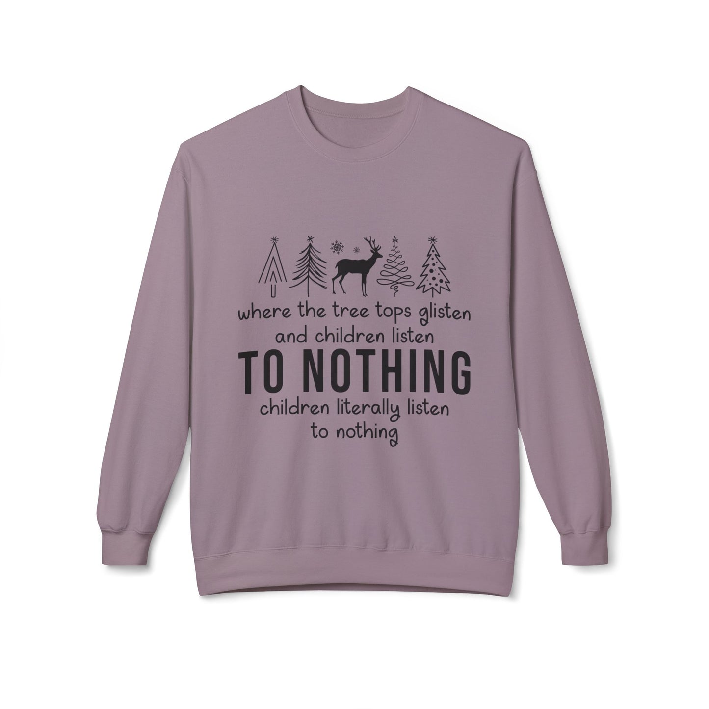 "Children Listen to Nothing" Funny Christmas Sweater