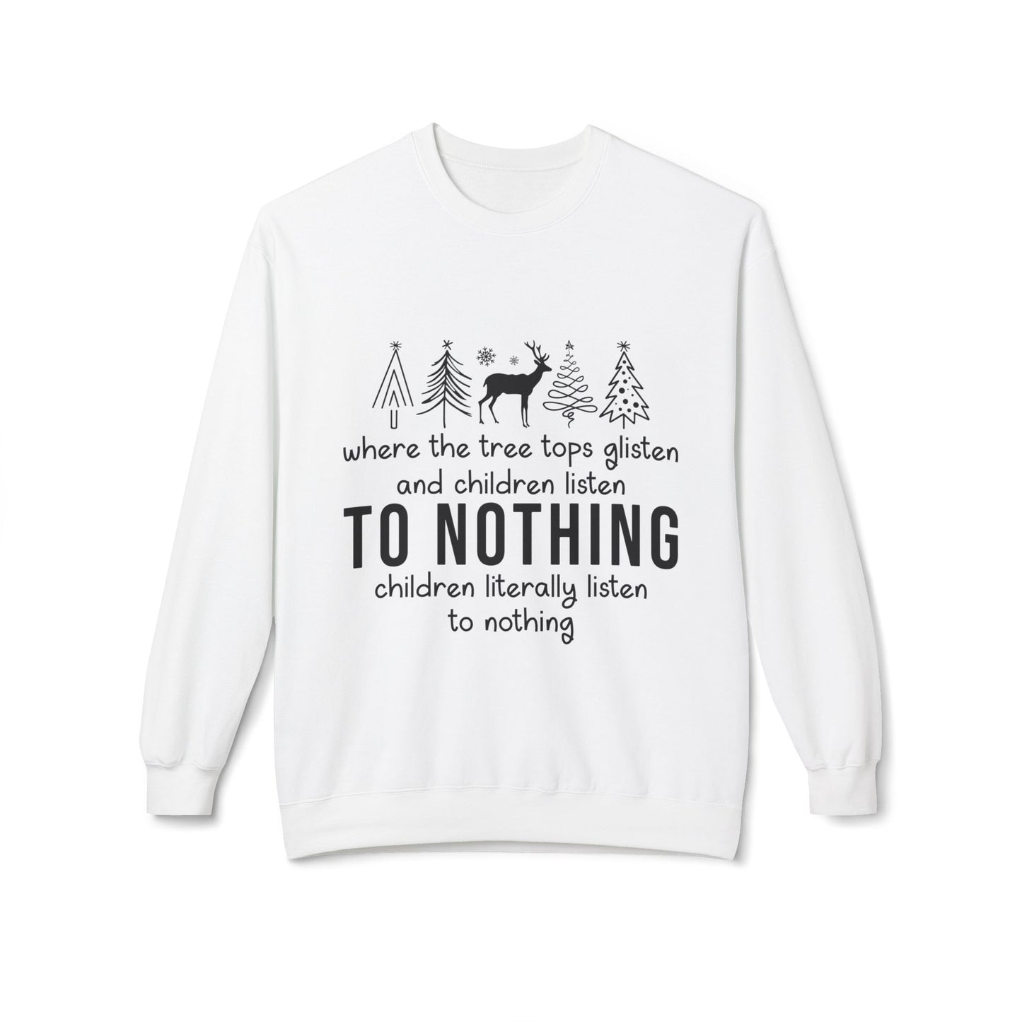 "Children Listen to Nothing" Funny Christmas Sweater